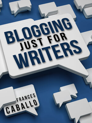 cover image of Blogging Just for Writers